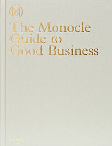 THE MONOCLE GUIDE TO GOOD BUSINESS - COFFEE TABLE BOOK